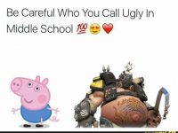 be careful who you call ugly in middle school